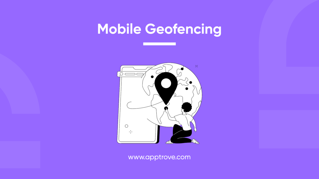 What is Mobile Geofencing?