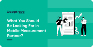What to Look For in a Mobile Measurement Partner