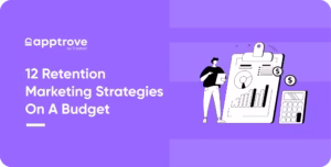 Retention Marketing Strategies, Retention Marketing Tactics