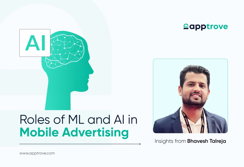 Insights from Bhavesh Talreja, AI in Mobile Advertising