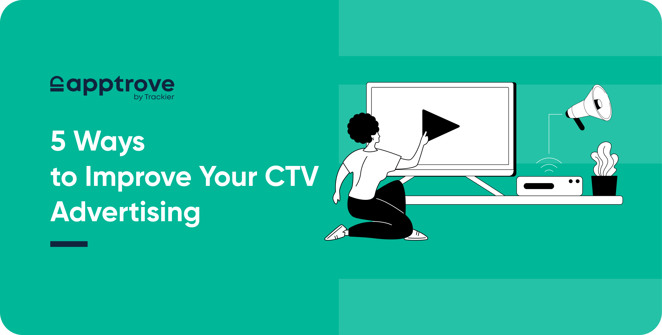 Ways to Improve CTV Advertising