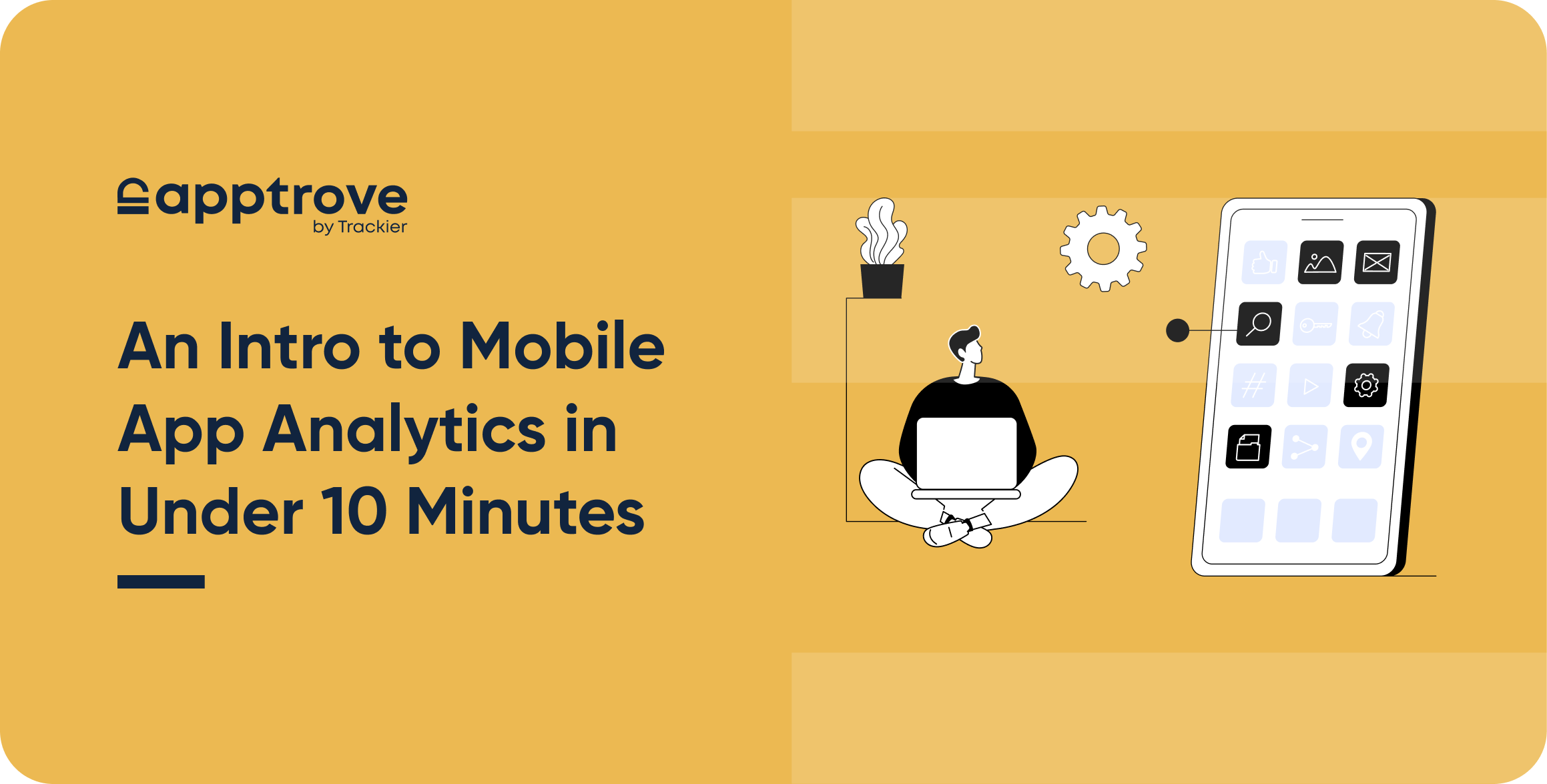 Intro to Mobile App Analytics in 10 Minutes