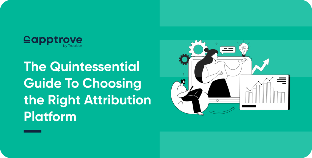 Guide to Choose Right Attribution Platform