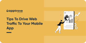 Tips to Drive Web Traffic to Your App