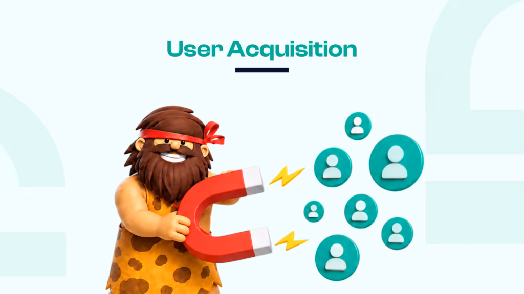 User Acquisition