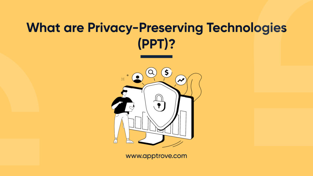 Privacy Preserving Technologies