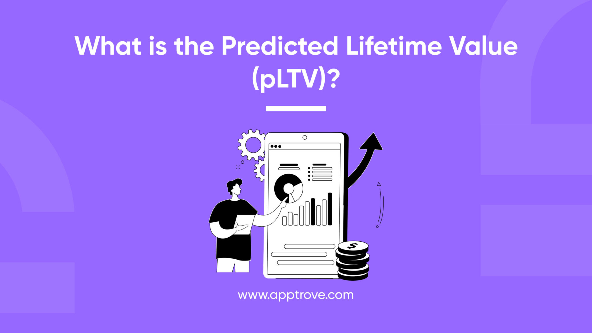 What is Predicted Lifetime Value? | Apptrove