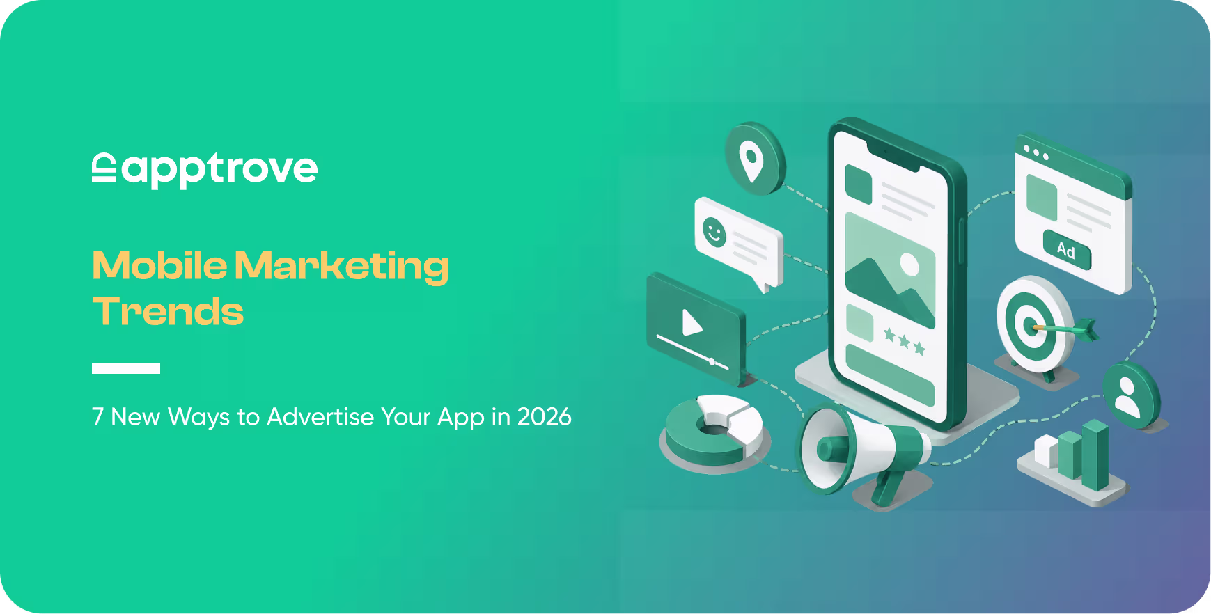 Mobile Marketing Trends: 7 New Ways to Advertise Your App in 2026