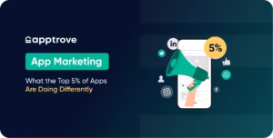 App Marketing: What the Top 5% of Apps Do Differently