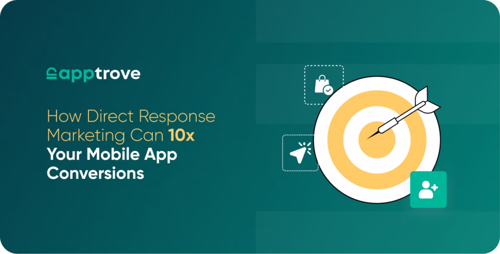 How Direct Response Marketing Can 10x Your Mobile App Conversions