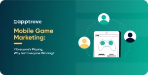 Mobile Game Marketing: If Everyone’s Playing, Why Isn’t Everyone Winning?