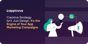 Creative Strategy Isn't Just Design. It's the Engine of Your App Marketing Campaigns