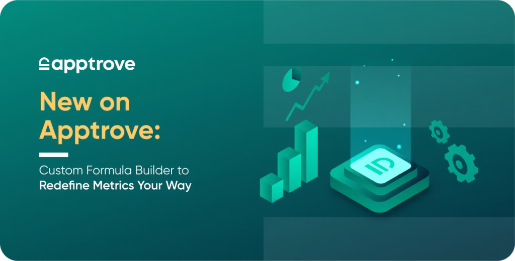 New on Apptrove: Custom Formula Builder to Redefine Metrics Your Way