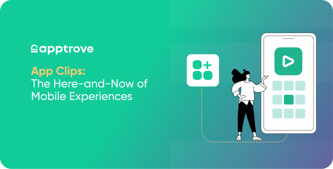 App Clips: The Here-and-Now of Mobile Experiences