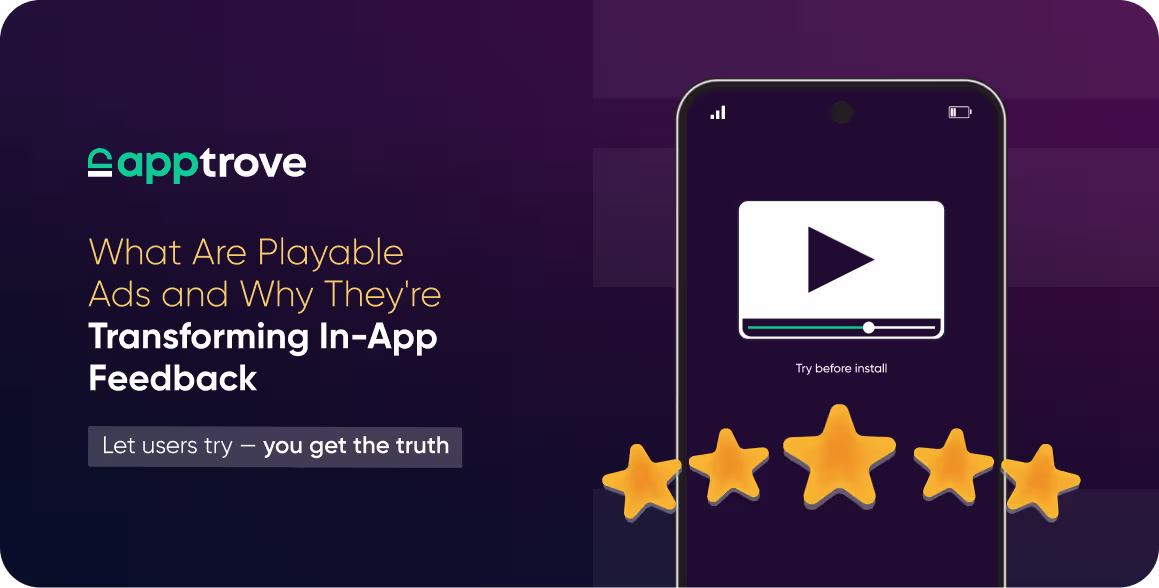 What Playable Ads Are and How They’re Changing the Way Users Provide In-App Feedback