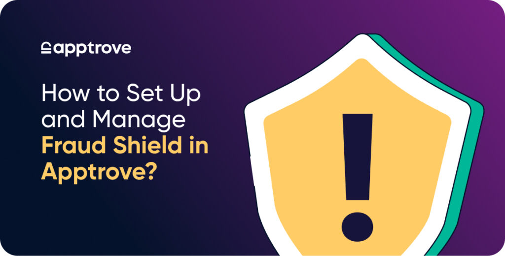 HOW TO SET UP FRAUD SHIELD IN APPTROVE