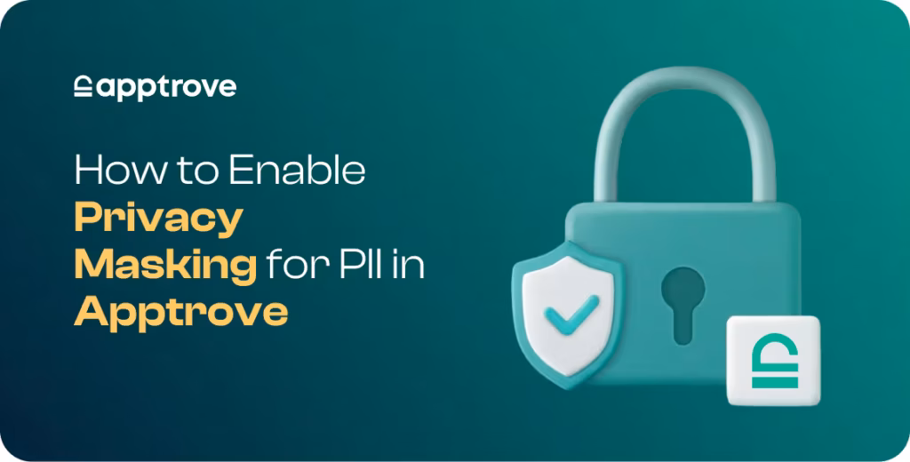 How to Enable Privacy Masking for PII in Apptrove (and Why It Matters)